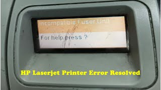 How To Handle HP LaserJet Printer Incompatible Fuser Unit [upl. by Yenial]