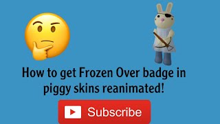 Piggy skins reanimated how to get frozen over [upl. by Ahsai238]