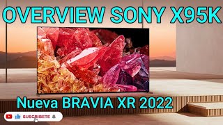 🎉SONY X95K Smart Tv BRAVIA XR MiniLED 4K NUEVA LINEA 2022 Overview en Español English Subtitles [upl. by Ogata130]