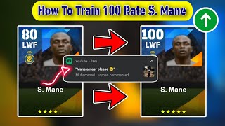 How To Train 100 Rated S Mane In eFootball 2024 Mobile  Al Nassr Mane Max Level Playstyle Pes 24 [upl. by Rayner7]