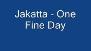 Jakatta  One Fine Day  John Ciafone REMIX [upl. by Pan]