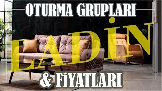 Ladin Mobilya Maksi Oturma Grupları amp Fiyatları [upl. by Bertilla]