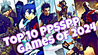 TOP 10 PPSSPP GAMES OF 2024  BEST PPSSPP GAMES OF ALL TIME [upl. by Burkhart]