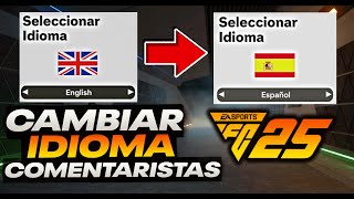 Como cambiar IDIOMA y COMENTARISTAS en EA FC 25 ✅ Cambiar RELATORES [upl. by Arbmik160]