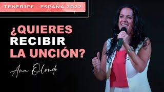 ¿Quieres Recibir La Unción  Ana Olondo [upl. by Stormi]