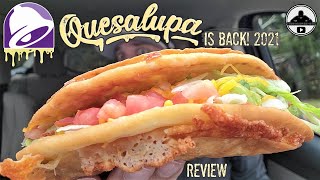 Taco Bell® Quesalupa Review 🌮🔔🧀🥙  BACK in 2021  theendorsement [upl. by Colner874]