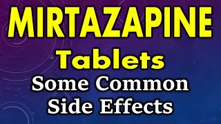 Mirtazapine side effects  common side effects of mirtazapine  side effects of mirtazapine tablets [upl. by Emilio393]