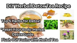 detox tea for weight lossnatural detox tea for flush out toxins [upl. by Bennie]