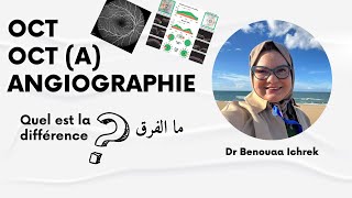 OCT  OCT A  ANGIOGRAPHIE quel est la différence  Dr Benouaa Ichrek [upl. by Noemi747]