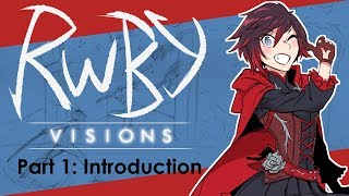 RWBY Visions  Part 1 Introduction RWBY RewriteManga [upl. by Nilad]