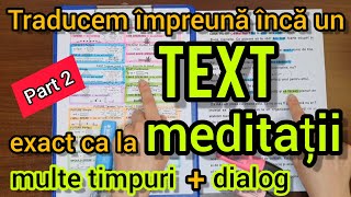 Lecţia  283 – Traducem încă un TEXT exact ca la MEDITAŢII 👩🏻‍🏫 cu multe TIMPURI ⚙️ şi DIALOG💬 22 [upl. by Onibag]