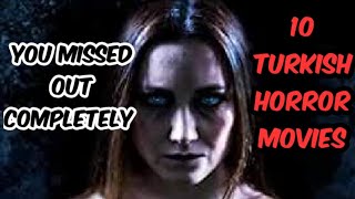 10 Turkish Horror Movies That You Missed Out Completely [upl. by Sasha818]