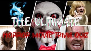 The Ultimate Horror Movie Trivia Quiz [upl. by Granville]