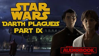 Star Wars Darth Plagueis Part 9  Star Wars Audiobook [upl. by Bing]