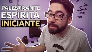 3 dicas para PALESTRANTES ESPÍRITAS INICIANTES [upl. by Nanyk]