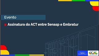 Assinatura do ACT entre Senasp e Embratur [upl. by Ravahs]