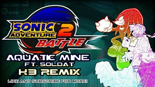 Sonic Adventure 2  Aquatic Mine ft soldat KB Remix [upl. by Dorisa966]