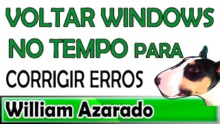 Voltar o Windows no tempo e corrigir problemas [upl. by Zoie]