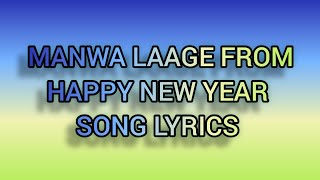 Manwa Laage Lyrics [upl. by Navonoj479]