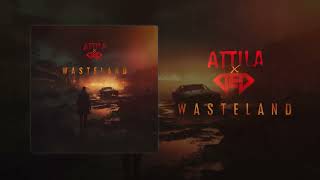 Attila x ded  Wasteland Official Visualizer [upl. by Faust]