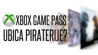 Da li je XBOX GAME PASS UBICA PIRATERIJE [upl. by Enirehtahc]