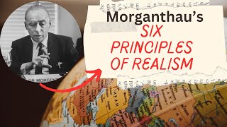 Morgenthau six principles of realism  Six principles of Realism explained [upl. by Lenoil]