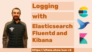 ECSV2 Logging with Elasticsearch Fluentd and Kibana [upl. by Sanfred]