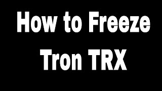 How to Freeze Tron TRX  Energy and Bandwidth Explained [upl. by Verina]