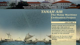 TANAH AIR THE MALAY MARITIME CIVILISATION PROJECTLECTURE 5 [upl. by Yhtomot]