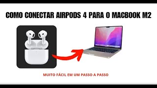 COMO CONECTAR O AIRPODS 4 NO MACBOOK M2 [upl. by Poler]