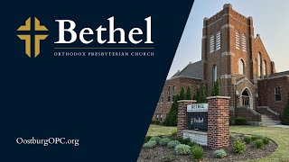 Bethel OPC Live Stream  11102024 PM [upl. by Ahsitniuq]