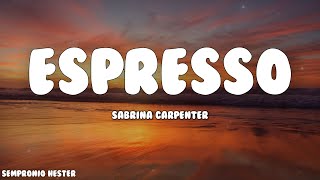 Sabrina Carpenter  Espresso Lyrics [upl. by Lettie262]