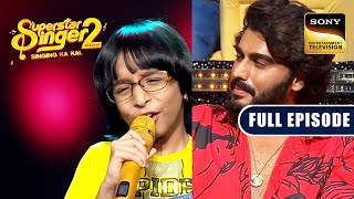 Rituraj की Performance से Arjun Kapoor को मिला एक Special Message Superstar Singer 2 Full Episode [upl. by Yngiram]