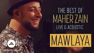 Maher Zain  Mawlaya  ماهر زين  مولاي  The Best of Maher Zain Live amp Acoustic [upl. by Lal]