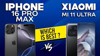 iPhone 16 Pro Max vs Xiaomi Mi 11 Ultra  Full Comparison ⚡Which one is Best [upl. by Iago]