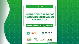 LIVE DE DIVULGAÇÃO DOS RESULTADOS OFICIAIS DO SPAECE 2023 [upl. by Ellerrehc]