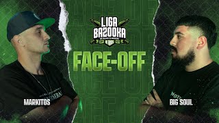 FACEOFF MARKITOS VS BIG SOUL  LIGABAZOOKA J7 [upl. by Neau]