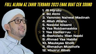 FULL ALBUM SHOLAWAT AZ ZAHIR TERBARU 2023 AL HIJROTU VIRAL TIKTOK FULL BASS HOREG [upl. by Beard]