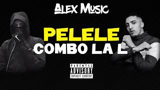 Pelele x Combo la L  Morad amp Beny JR MASHUP BY ALEXMUSIC DJ [upl. by Yentruocal]