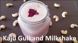 काजू गुलकंद मिल्कशेक Perfact drink for summer  kaju gulkand milkshake Recipe [upl. by Riay]