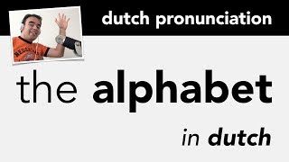 Learn Dutch Alphabet  Pronunciation [upl. by Taber345]