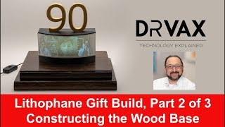 How to Design a Lithophane Part 2 of 3 Building the Wood Base [upl. by Eolcin983]