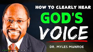 10 powerful ways to hear Gods voice clearly from Dr Myles Munroes teachings [upl. by Ayaet302]