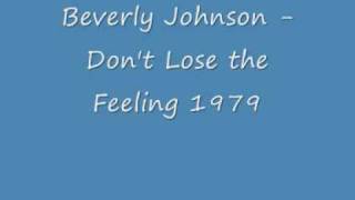 Beverly Johnson  Dont lose That Feeling 1979 [upl. by Eenimod216]