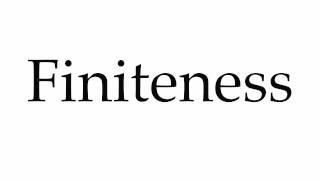 How to Pronounce Finiteness [upl. by Idonah]