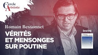 Vérités et mensonges sur Vladimir Poutine I Romain Bessonnet [upl. by Bish]