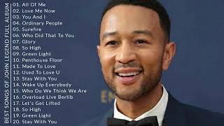 Best Songs Of John Legend Full Album  John Legend Greatest Hits [upl. by Elohc724]