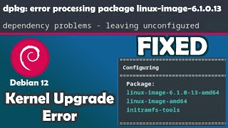 kernel Upgrade Error Debian 12 Linux [upl. by Onairda287]