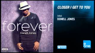 Donell Jones quotCloser I Get To Youquot feat Alja Kamillion [upl. by Atteloc]