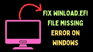 How to Fix Winloadefi File Missing Error on Windows 11 [upl. by Lavine309]